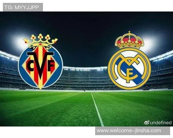 皇马重返伯纳乌剑指三分全力迎战比利亚雷亚尔誓求胜利